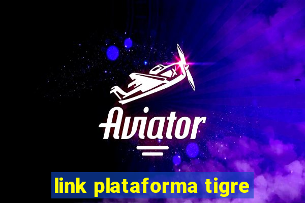 link plataforma tigre